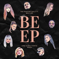 The Pussycat Dolls - Beep Ft. Will.i.am (Vantiz & Lena Glish Remix) *Free Download*