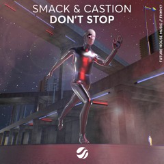 SMACK & Castion - Don't Stop