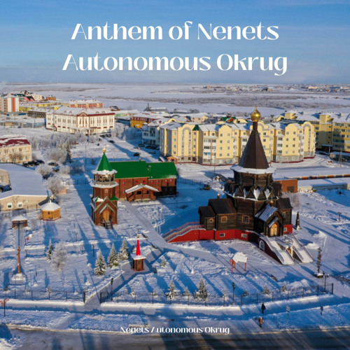 Anthem of Nenets Autonomous Okrug
