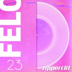 zipperclit @ felō 23