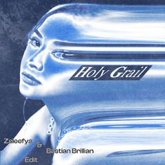 HOLYGRAIL (ZALEEFYA & BASTIAN BRILIAN EDIT) [DOWNLOAD = FULL VERSION]