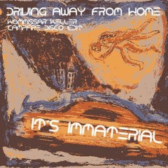 It's Immaterial - Driving Away From Home (Kommissar Keller Campfire Disco Edit) FREE DL