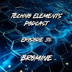 TEP - Episode 35 : Bromine