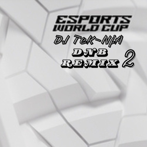 Esports World Cup Anthem (DnB Remix - 2)