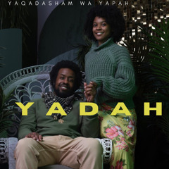 Yadah feat Yapah