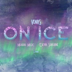 On Ice(Feat. Devin Sunshine & Mpathy Music) [REMIX]