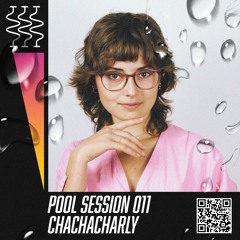 POOL SESSION 011 | Chachacharly