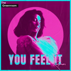 Kooyman - You Feel It | The Greenroom