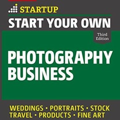 [VIEW] KINDLE PDF EBOOK EPUB Start Your Own Photography Business (Startup) by  The Staff of Entrepre