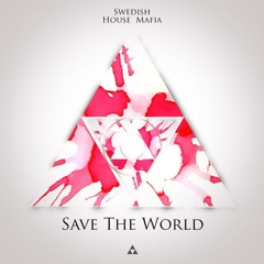 Swedish House Mafia save the world (Christian Derouen remix)