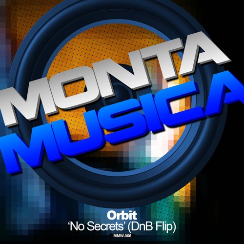 Orbit - No Secrets (D&B Flip)