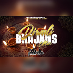 DIWALI BHAJANS MIX (SELECTAH KALLOO)