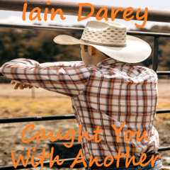 Iain Darey - Caught You With Another