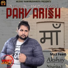 Parvarish | Akshay Nawanshahriya ft. Niharika.V | Latest Track 2019 ( Full Audio )