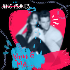Juno Psykes You & Me (Radio Edit)