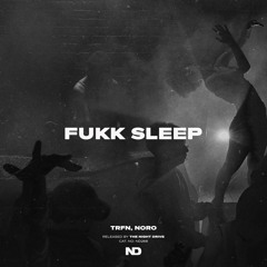 TRFN, Noro - Fukk Sleep