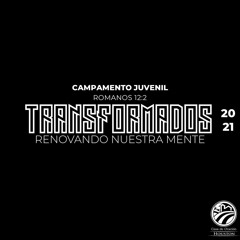 05| Juan Luna | Una entrega total | Campamento juvenil "Transformados"