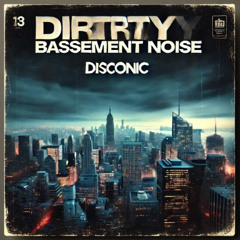 Dirty Basement Noise