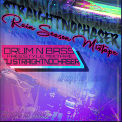 DJ STRAIGHTNOCHASER - RAIN SEAZN GOLDEN DnB MIXTAPE PRO