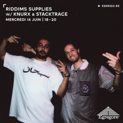 Riddims Supplies avec Knurx & Stacktrace (Juin 2023)
