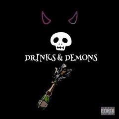 Drinks & Demons (with Yanni Waves, Shmxky)