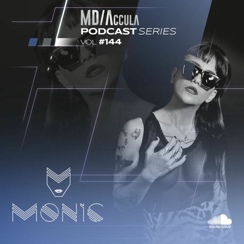 MDAccula Podcast Series vol#144 - Monic