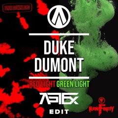 Duke Dumont - Red Light Green Light (ApTEx Edit)