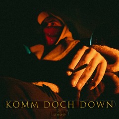 Komm doch Down (ft. Leno 49)