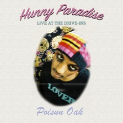 HUNNY PARADISE LIVE AT THE DRIVE INS