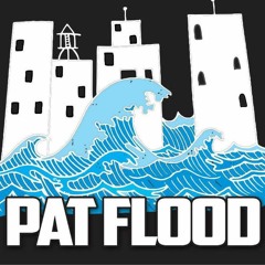 🌊 Pat Flood "NOT THE 1"🌊