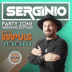 DJ SERGINIO @ RADIO IMPULS (27.01.2024) PARTY ZONE WEEKEND EDITION