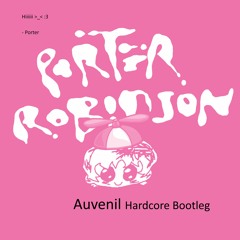 Porter UNKNOWN (Auvenil Hardcore Bootleg)
