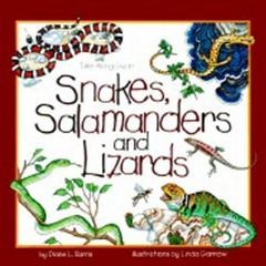 [VIEW] EBOOK 📄 Snakes, Salamanders & Lizards (Take Along Guides) by  Diane Burns [EP