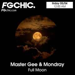 Master Gee & Mondray - FG CHIC - AFRO HOUSE - Full Moon - Mars - 2023