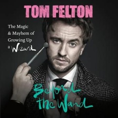 Beyond the Wand AUDIOBOOK FREE MP3: The Magic and Mayhem of Growing Up a Wizard