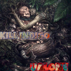 KILL INDIGO - UALONE