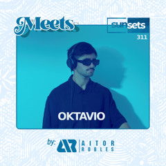 Sunsets -311- Meets Oktavio