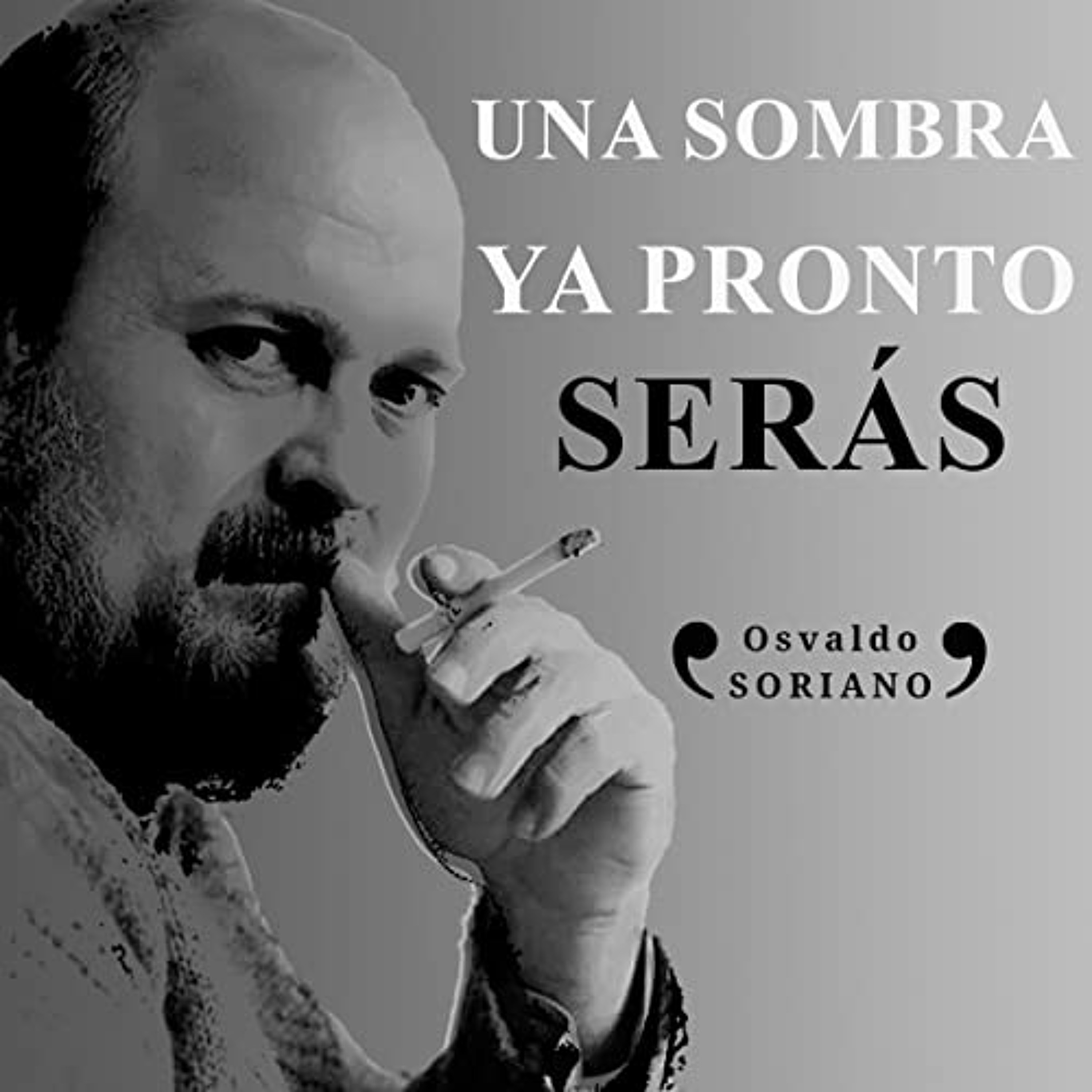 Una sombra ya pronto serás [You Will Soon Be a Shadow] (Audiolibro) | Prueba Gratis