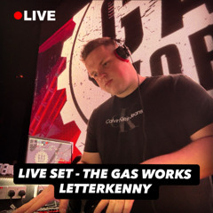 LIVE AT GAS WORKS LETTERKENNY 05/06/25