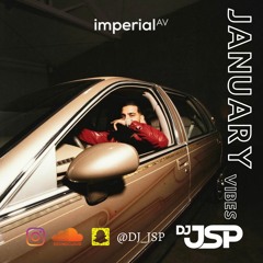 January Vibes 2022 - DJ JSP - IMPERIAL AV