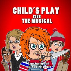 Child's Play 1988 The Musical (feat. Whitney Di Stefano)
