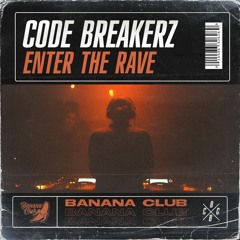 BC084 // CODE BREAKERZ - Enter The Rave
