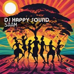 Dj Happy sound - SAAM | OUT NOW