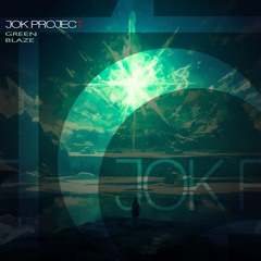 JOK PROJECT - Green Blaze