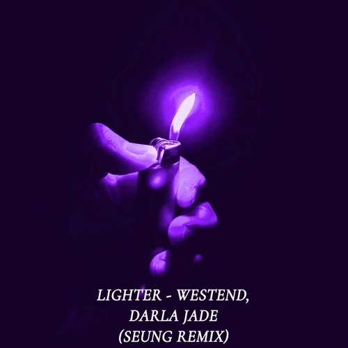 Westend, Darla Jade - Lighter (SEUNG remix)