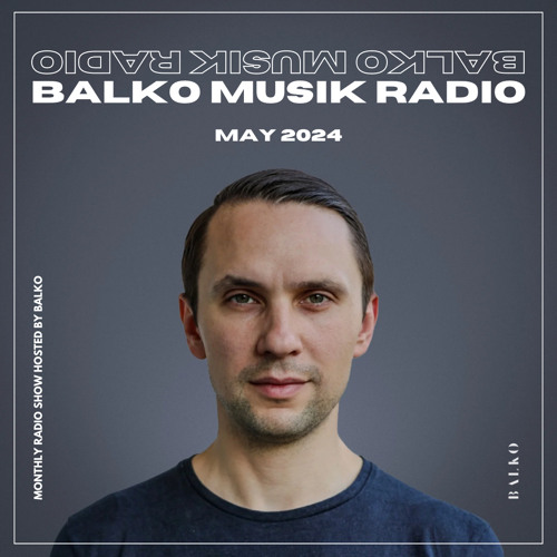Balko Musik Radio May 2024