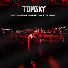 Winky Wiryawan - Sanders (Tomsky 2K25 Remix)