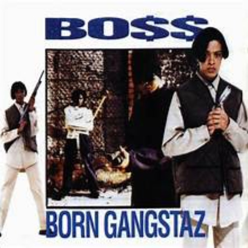 BOSS BORN GANGSTAZ