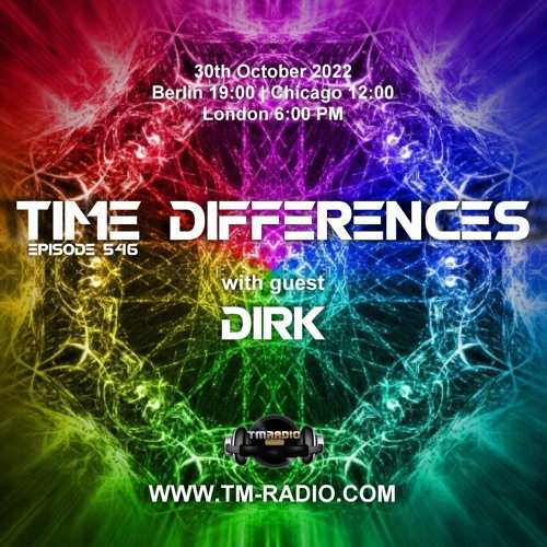 Dirk - Guest Mix - Time Differences 546 (30th October 2022) on TM-Radio