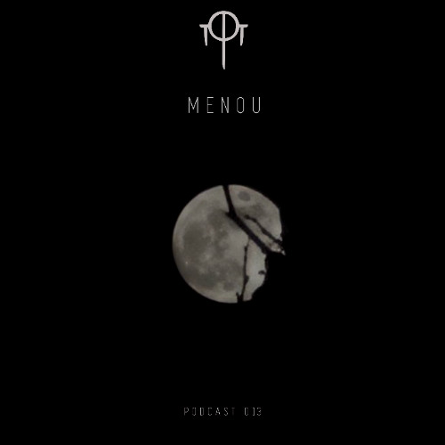 Cipher Podcast 013 - Menou [live]